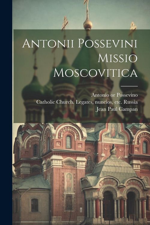 Produktbild: Antonii Possevini Missio moscovitica