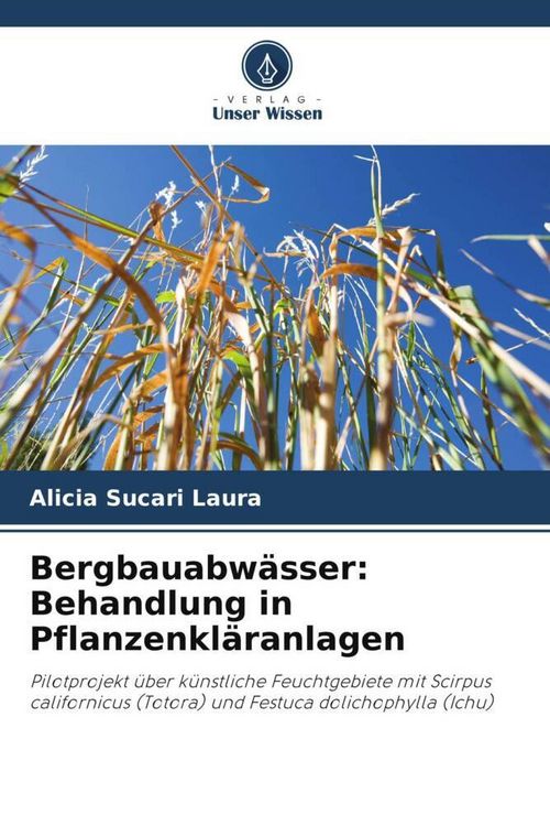 Produktbild: Bergbauabw&auml;sser: Behandlung in Pflanzenkl&auml;ranlagen