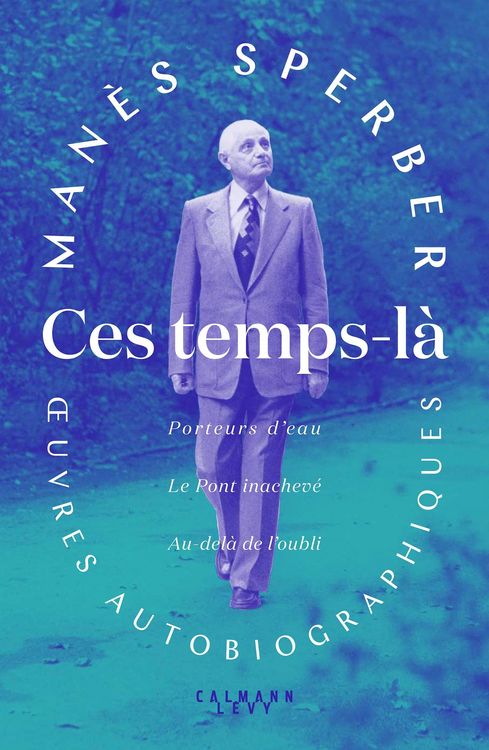 Produktbild: Ces temps-l&agrave; - OEuvres autobiographiques
