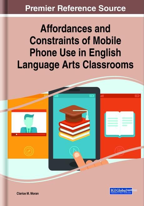 Produktbild: Affordances and Constraints of Mobile Phone Use in English Language Arts Classrooms
