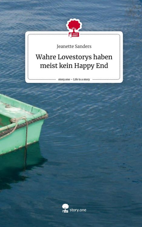 Produktbild: Wahre Lovestorys haben meist kein Happy End. Life is a Story - story.one