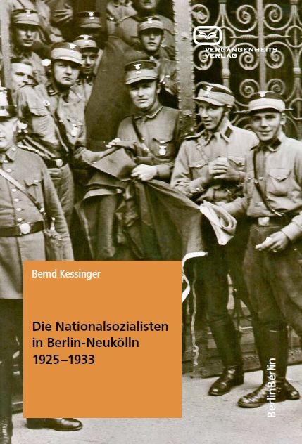 Produktbild: Die Nationalsozialisten in Berlin-Neuk&ouml;lln 1925&ndash;1933