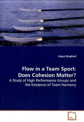 Produktbild: Mugford, A: Flow in a Team Sport: Does Cohesion Matter?