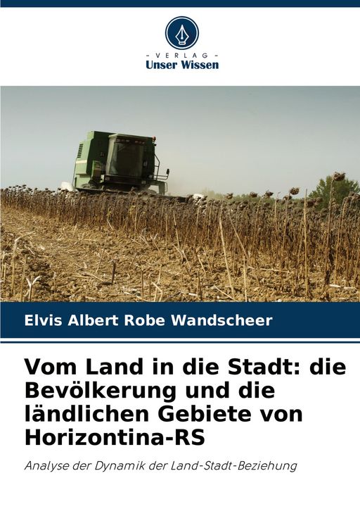 Produktbild: Vom Land in die Stadt: die Bev&ouml;lkerung und die l&auml;ndlichen Gebiete von Horizontina-RS