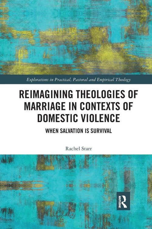 Produktbild: Reimagining Theologies of Marriage in Contexts of Domestic Violence