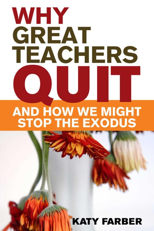 Produktbild: Why Great Teachers Quit and How We Might Stop the Exodus