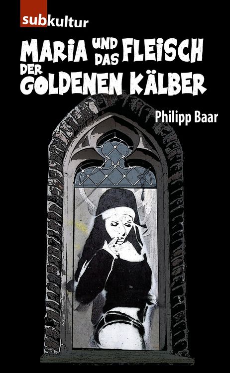 Produktbild: Maria und das Fleisch der goldenen K&auml;lber