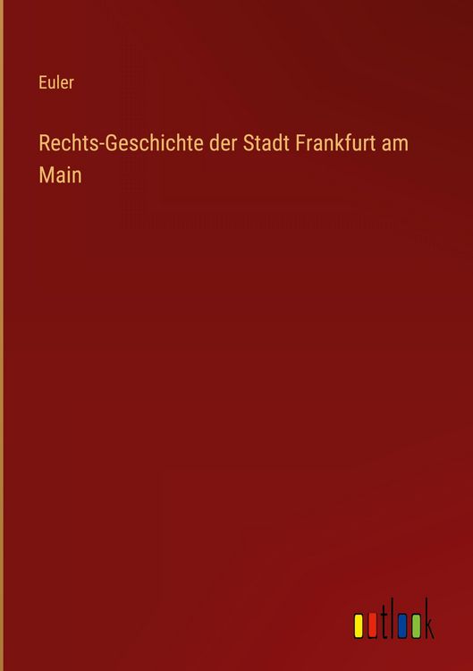 Produktbild: Rechts-Geschichte der Stadt Frankfurt am Main