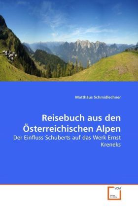 Produktbild: Schmidlechner, M: Reisebuch aus den &Ouml;sterreichischen Alpen