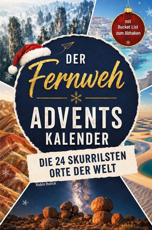 Produktbild: Der Fernweh-Adventskalender: Die 24 skurrilsten Orte der Welt f&uuml;r deine Bucket List - Buch & Reise-Geschenk f&uuml;r Erwachsene und Weltenbummler