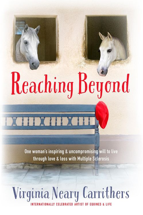 Produktbild: Reaching Beyond - One Woman's Inspiring and Uncompromising Will to Live Through Love and Loss with Multiple Sclerosis