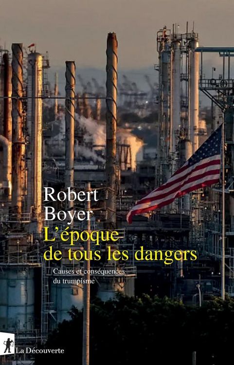 Produktbild: L'Epoque de Tous les Dangers - Causes et Consequences du Trumpisme