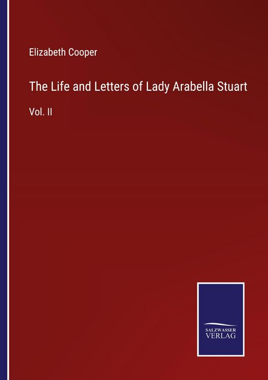 Produktbild: The Life and Letters of Lady Arabella Stuart