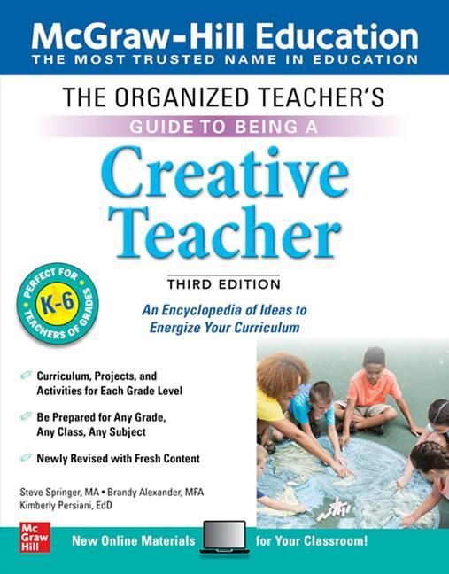 Produktbild: The Organized Teacher's Guide to Being a Creative Teacher, Grades K-6, Third Edition
