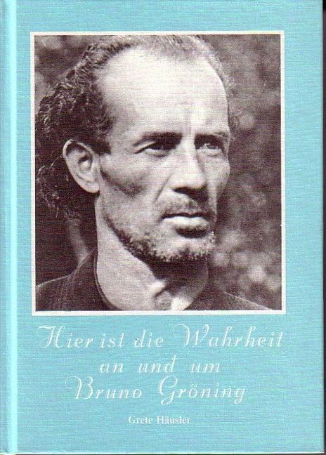 Produktbild: Hier ist die Wahrheit an und um Bruno Gr&ouml;ning