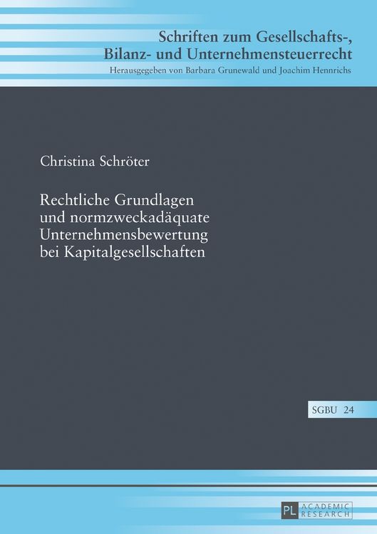Produktbild: Rechtliche Grundlagen und normzweckad&auml;quate Unternehmensbewertung bei Kapitalgesellschaften