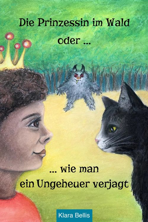 Produktbild: Die Prinzessin im Wald oder wie man ein Ungeheuer verjagt