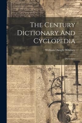 Produktbild: The Century Dictionary And Cyclopedia: Dictionary