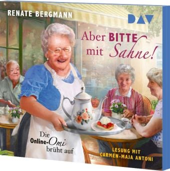 Produktbild: Aber bitte mit Sahne! Die Online-Omi br&uuml;ht auf