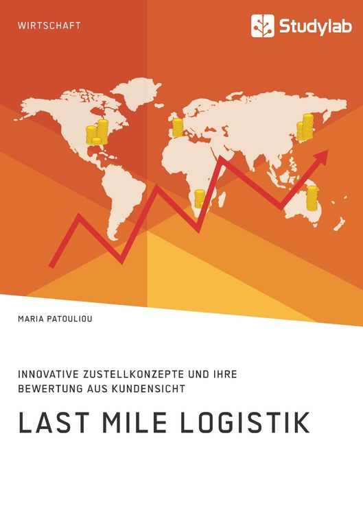 Produktbild: Last Mile Logistik. Innovative Zustellkonzepte und ihre Bewertung aus Kundensicht