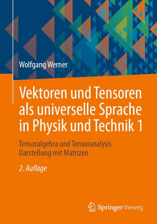 Produktbild: Vektoren und Tensoren als universelle Sprache in Physik und Technik 1