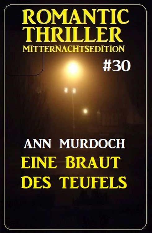 Produktbild: Eine Braut des Teufels: Romantic Thriller Mitternachtsedition 30