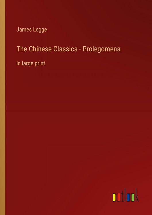 Produktbild: The Chinese Classics - Prolegomena