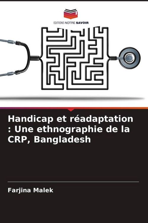 Produktbild: Handicap et r&eacute;adaptation : Une ethnographie de la CRP, Bangladesh
