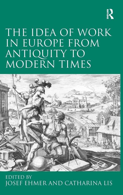 Produktbild: The Idea of Work in Europe from Antiquity to Modern Times