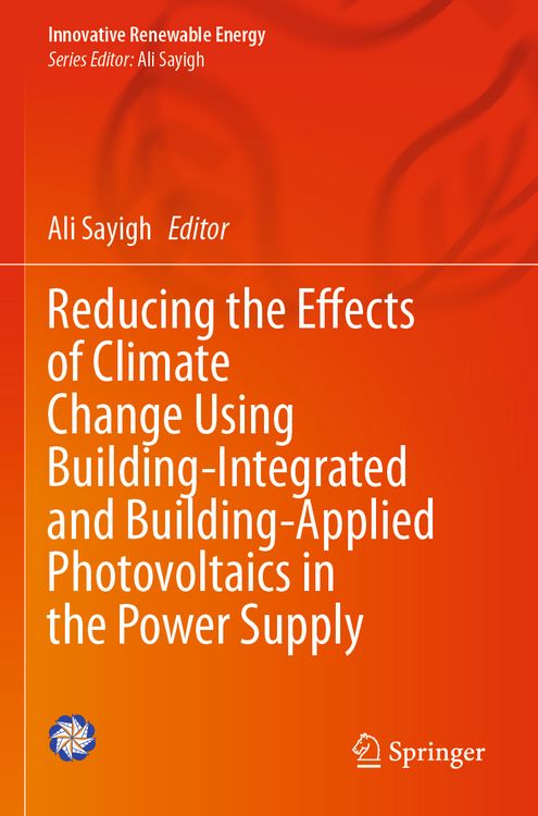Produktbild: Reducing the Effects of Climate Change Using Building-Integrated and Building-Applied Photovoltaics in the Power Supply