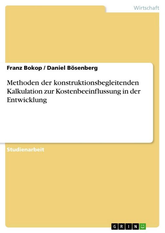 Produktbild: Methoden der konstruktionsbegleitenden Kalkulation zur Kostenbeeinflussung in der Entwicklung