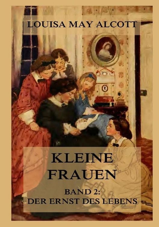 Produktbild: Kleine Frauen, Band 2: Der Ernst des Lebens