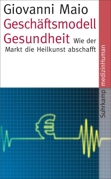 Bild vom Artikel Geschäftsmodell Gesundheit vom Autor Giovanni Maio