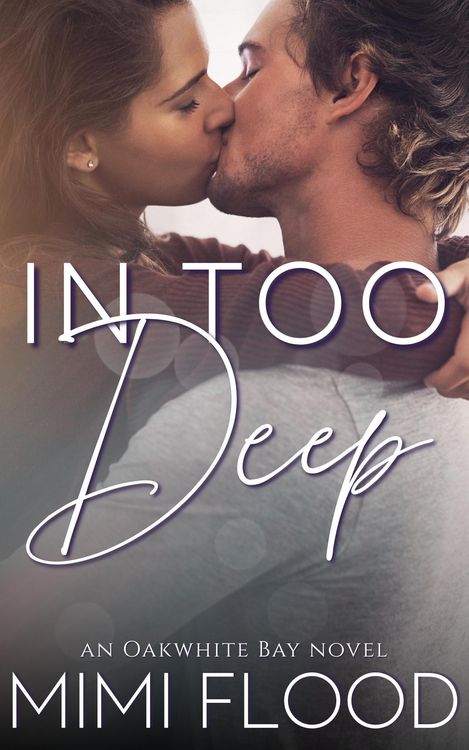 Produktbild: In Too Deep (Oakwhite Bay, #2)