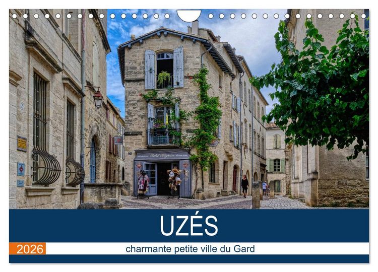 Produktbild: Uz&egrave;s - charmante petite ville du Gard (Calendrier mural 2026 DIN A4 vertical), CALVENDO calendrier mensuel