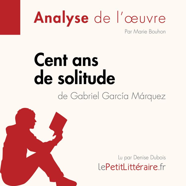 Produktbild: Cent ans de solitude de Gabriel Garc&iacute;a M&aacute;rquez (Fiche de lecture)
