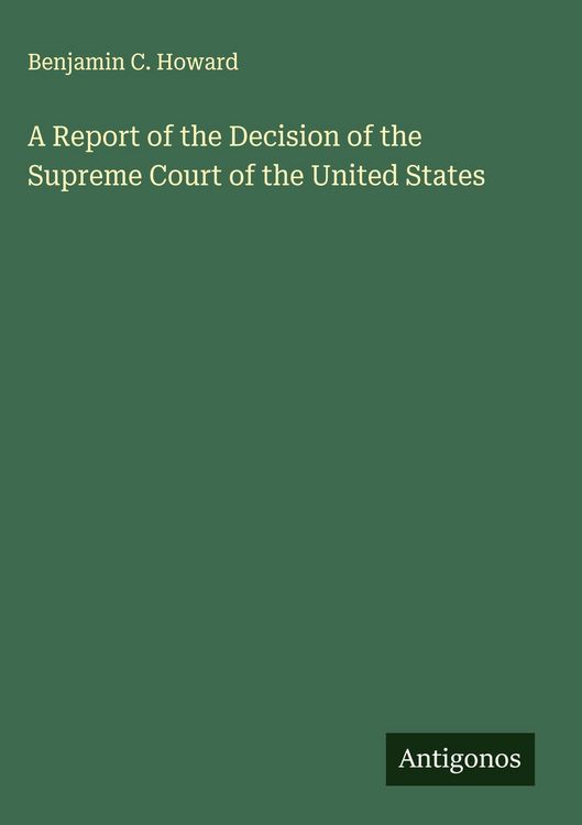 Produktbild: A Report of the Decision of the Supreme Court of the United States