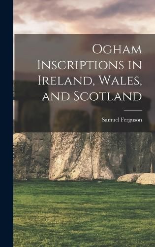 Produktbild: Ogham Inscriptions in Ireland, Wales, and Scotland