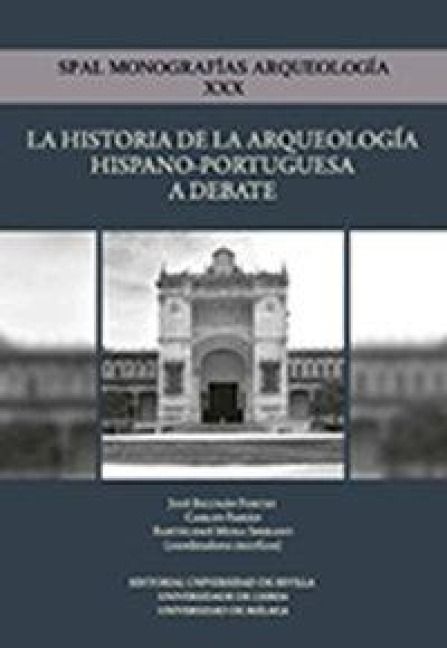 Produktbild: La historia de la arqueolog&iacute;a hispano-portuguesa a debate
