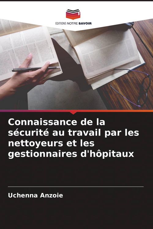 Produktbild: Connaissance de la s&eacute;curit&eacute; au travail par les nettoyeurs et les gestionnaires d'h&ocirc;pitaux