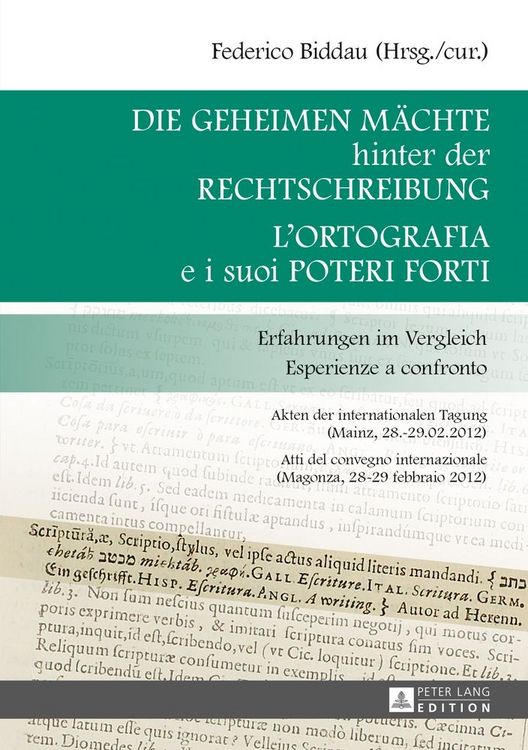 Produktbild: Die geheimen M&auml;chte hinter der Rechtschreibung- L&rsquo;ortografia e i suoi poteri forti