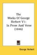 Produktbild: The Works of George Herbert V1: In Prose and Verse (1846)