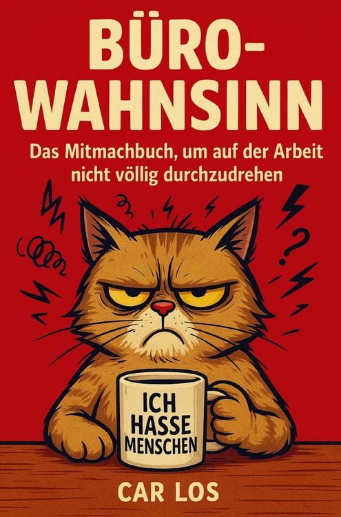 Produktbild: B&uuml;ro-Wahnsinn: Das Mitmachbuch, um auf der Arbeit nicht v&ouml;llig durchzudrehen