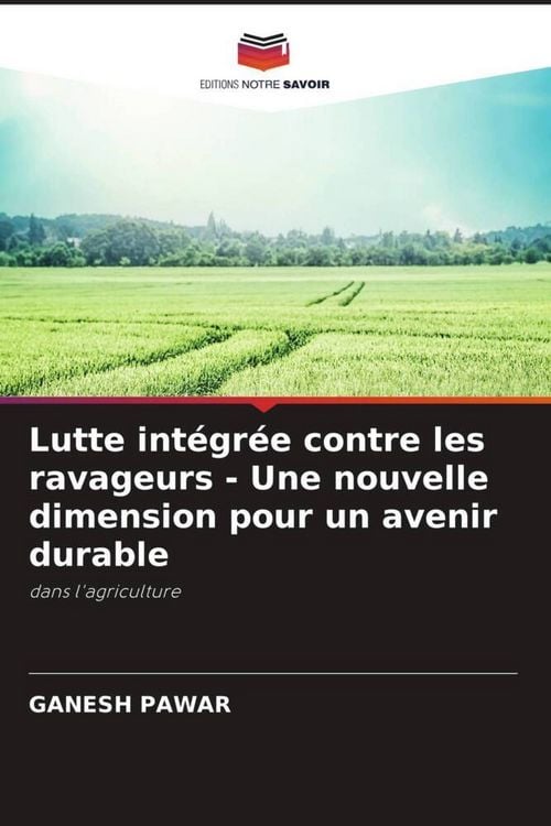Produktbild: Lutte int&eacute;gr&eacute;e contre les ravageurs - Une nouvelle dimension pour un avenir durable