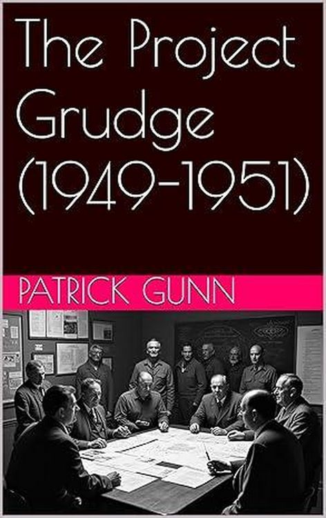 Produktbild: The Project Grudge (1949-1951)