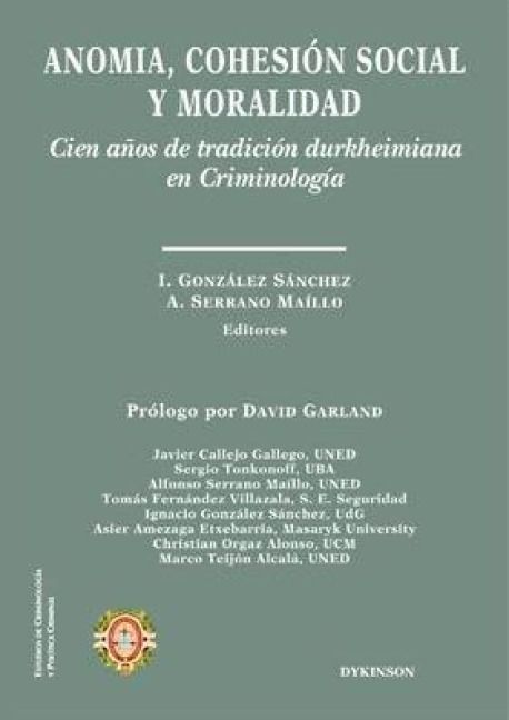 Produktbild: Anomia, cohesi&oacute;n social y moralidad : cien a&ntilde;os de tradici&oacute;n durkheimiana en criminolog&iacute;a