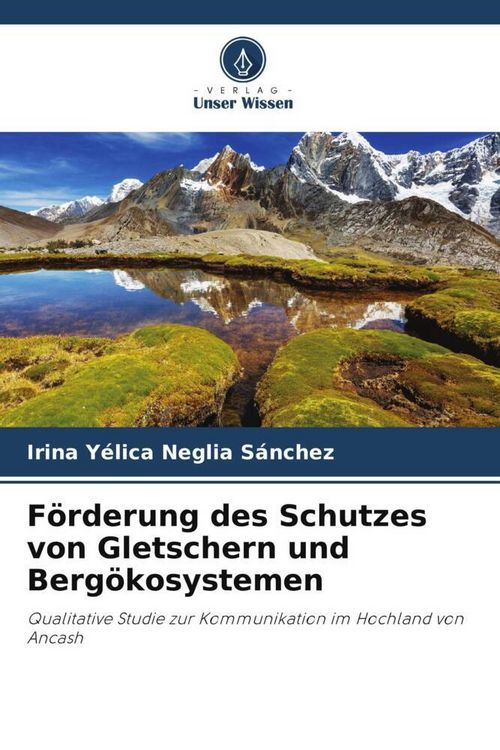 Produktbild: F&ouml;rderung des Schutzes von Gletschern und Berg&ouml;kosystemen
