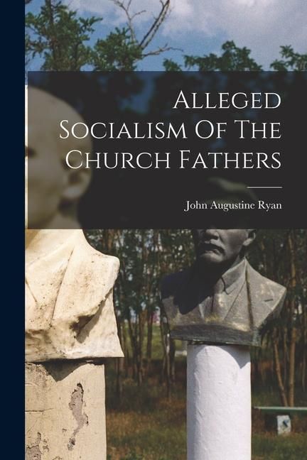 Produktbild: Alleged Socialism Of The Church Fathers