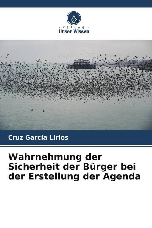 Produktbild: Wahrnehmung der Sicherheit der B&uuml;rger bei der Erstellung der Agenda