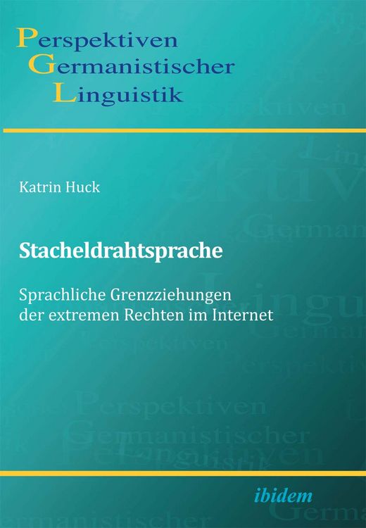 Produktbild: Stacheldrahtsprache: Sprachliche Grenzziehungen der extremen Rechten im Internet